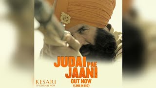 Kesari : Judai Pae Jaani|Yuvraj Hans|Kesari|Judai Pae Jaani Full Song|Akshay Kumar|Popular Pranjal|