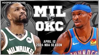 Milwaukee Bucks vs Oklahoma City Thunder Full Game Highlights | Apr 12 | 2024 NBA Season