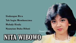NITA WIBOWO, The Very Best Of : Undangan Biru-Tak Ingin Membencimu-Melody Rindu-Nyanyian Duka Dihati