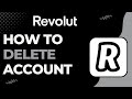 How to Delete Revolut Account !