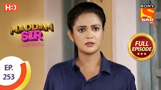 Maddam sir - Ep 253 - Full Episode - 15th July, 2021