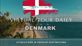 Take a Virtual Tour of Denmark - Best Places to Visit in Denmark