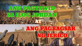 SI JOSUE: ANG PAGTAWID SA ILOG JORDAN AT ANG PAGBAGSAK NG KUTA NG JERICO