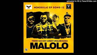 Malolo (2023) Saii Kay X Junky X Uralom Kania X Tremz   (Prod By Tremz -Minigulai Ep Song )