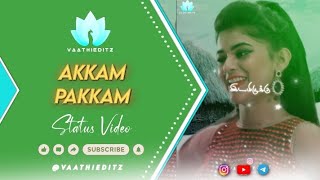 Akkam Pakkam Song | Munnodi | Tamil WhatsApp Status Video | Lyrics Editing | Hd Videos | Vaathieditz