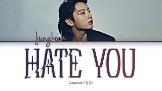 JungKook (정국) 'Hate You' (Color Coded Lyrics)