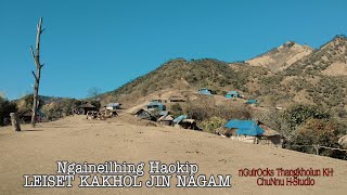 Leiset Kakhol Jin Nagam || Lyrics Video ||Ngaineilhing Haokip[ChuNnu H-Studio]