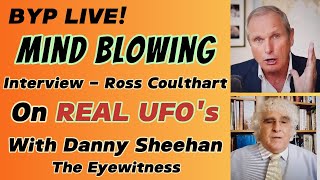 BYP LIVE! EP 54 - Ross Coulthart Interview of Danny Sheehan UFO's are REAL