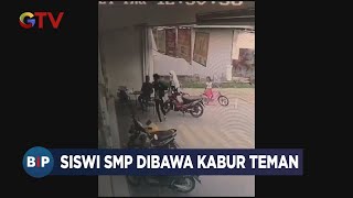 Kenal di Medsos, Seorang Siswi SMP di Serang, Banten, Dibawa Kabur Teman - BIP 10/01