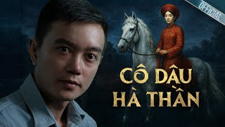 CÔ DÂU HÀ THẦN - Truyện ma miền tây xưa Nguyễn Huy kể