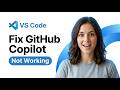 How to Fix GitHub Copilot Not Working in VS Code (2026 Complete Fix Guide)