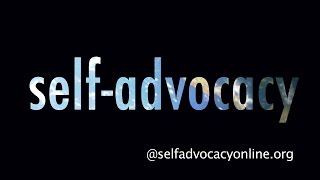 Self-advocacy is ...