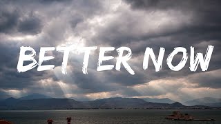 Post Malone - Better Now (Lyrics) Lyrics Video