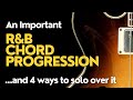 An Important R&B Chord Progression - And 4 Ways To Solo Over It