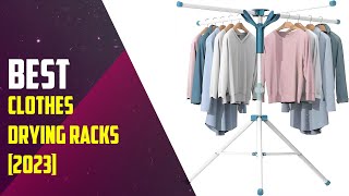 Best Clothes Drying Racks For 2024
