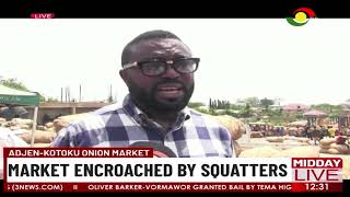 Adjen-Kotoku Onion Market: Encroached by Squatters