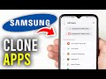 How To Duplicate Apps On Samsung Phone - Full Guide