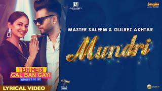 Mundri | Lyrical Video | Teri Meri Gal Ban Gayi | Akhil | Rubina | Master Saleem | Gulrez Akhtar