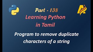 Python Programming in Tamil | Program to remove duplicates in a string