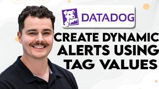 How To Create Dynamic Alerts Using Tag Values In Datadog [2026 Guide]