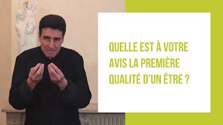 DMPV #58 - Quelle est à votre avis la première qualité d’un être ?