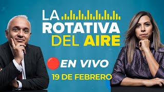 🔴 #ENVIVO LA ROTATIVA DEL AIRE 19/02/2025 #ROTATIVARPP