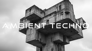 AMBIENT TECHNO || mix 31