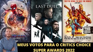 Meus votos para o Critics Choice Super Awards 2022
