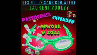 PASSOREMIX Laurent Voulzy Les Nuits Sans Kim Wilde  1985 EXTENDED REWORK V 2022
