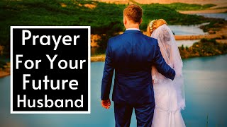 Say This Prayer To Find Your Future Husband - Prayer For A Future Husband #Shorts