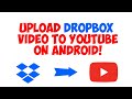 How To Upload Dropbox Video to YouTube on Android Phone