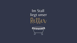 Im Stall liegt unser Retter