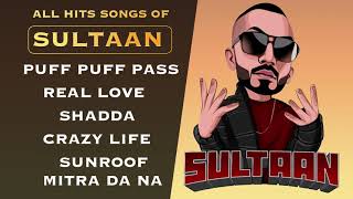 Sultaan All Hits Songs | Audio Jukebox | Best Of Sultan New Punjabi Song | Puff Puff Pass