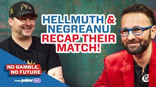 Daniel Negreanu & Phil Hellmuth Recap High Stakes Duel II | No Gamble No Future - Ep. 12
