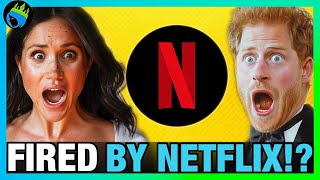 Meghan Markle & Prince Harry PANIC as Netflix Is Set to FIRE THEM!?