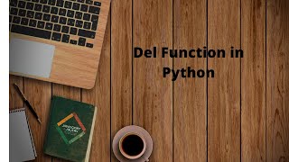 Python Tutorial -2020 | "del" function in Python