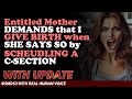 Reddit Stories | Entitled Mother DEMANDS that I GIVE BIRTH when SHE SAYS SO by A C-SECTION