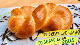 19 Creative Fun Ways to Shape Bread Rolls (shaping bread tutorial | shaping homemade bread)