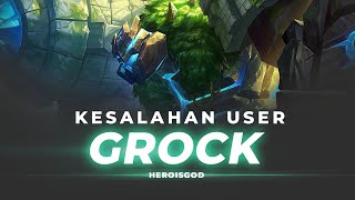 KESALAHAN USER GROCK | BREAKDOWN Mobile Legends Indonesia | MLBB