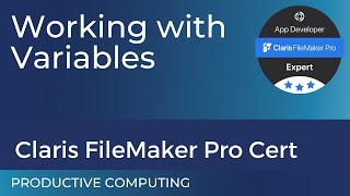 Claris FileMaker Pro EXPERT Certification - Working with Variables (excerpt #2)