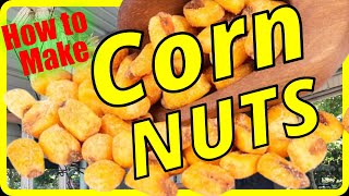 How to make Corn Nuts / Hickory King Corn
