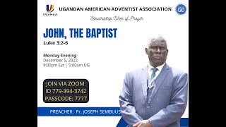 John the Baptist || Luke 3:2-6 || Pr. Joseph Sembuusi