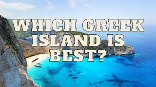 Choosing Paradise: A Guide to the Best Greek Islands for Your Dream Getaway 🌴🇬🇷