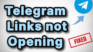 Links Not Opening in Telegram : How to Fix