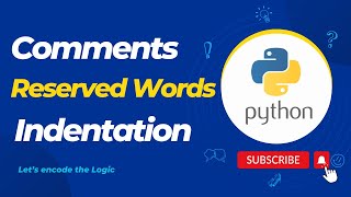 Comments, Reserved Words, Indentation in Python || Coding || Python Tutorials for Beginners