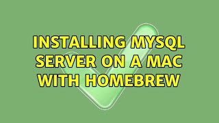Installing MySQL Server on a Mac with Homebrew