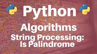 String Processing in Python: Is Palindrome