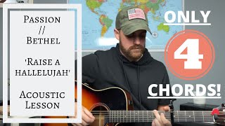 Passion // Bethel --- Raise A Hallelujah --- Acoustic Guitar Lesson/Tutorial [EASY]