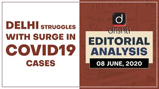 Delhi Struggles With Surge in COVID19 Cases  I  Editorial Analysis (English) June 08, 2020