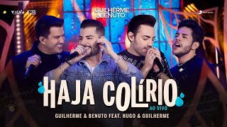 Guilherme e Benuto feat @HugoeGuilhermeOficial  - Haja Colírio | DVD Deu Rolo